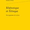 Rhétorique Et Éthique. Du Jugement De Valeur