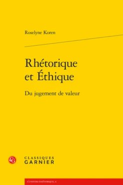 Rhétorique Et Éthique. Du Jugement De Valeur