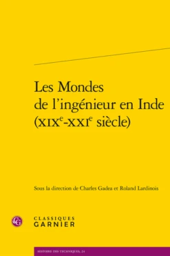 Les Mondes De L’ingénieur En Inde (xixe-xxie Siècle)