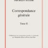 Correspondance Générale. Tome II