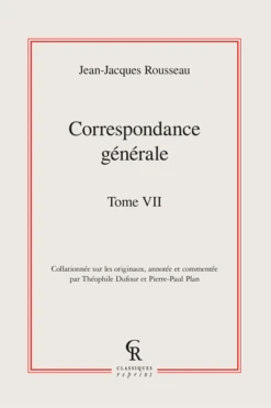Correspondance Générale. Tome VII