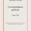 Correspondance Générale. Tome VIII