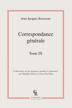 Correspondance Générale. Tome IX