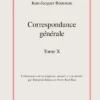 Correspondance Générale. Tome X