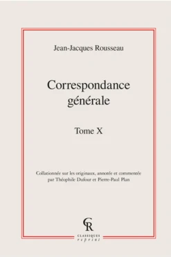 Correspondance Générale. Tome X