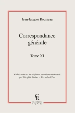 Correspondance Générale. Tome XI