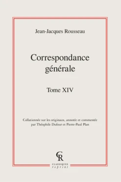 Correspondance Générale. Tome XIV