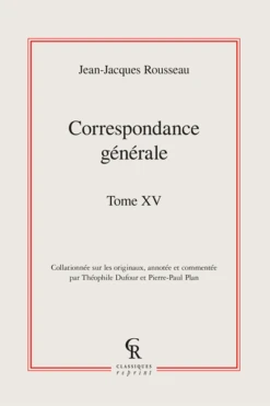 Correspondance Générale. Tome XV