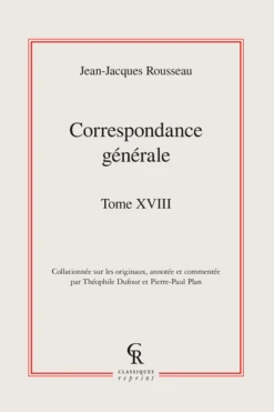 Correspondance Générale. Tome XVIII