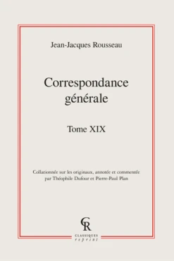 Correspondance Générale. Tome XIX