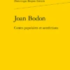 Joan Bodon . Contes Populaires Et Autofictions