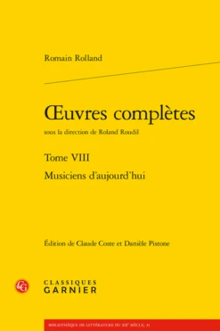 Œuvres Complètes. Tome VIII. Musiciens D’aujourd’hui