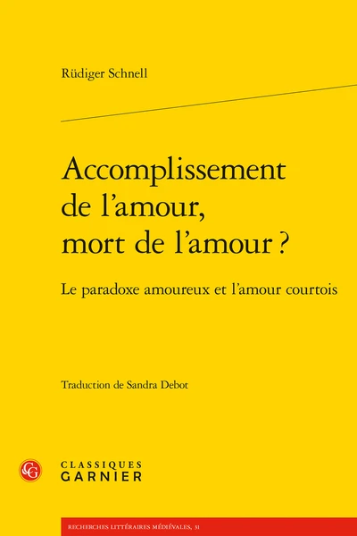 Accomplissement De L’amour, Mort De L’amour ?. Le Paradoxe Amoureux Et L’amour Courtois 1 Accomplissement De L’amour, Mort De L’amour ?. Le Paradoxe Amoureux Et L’amour Courtois