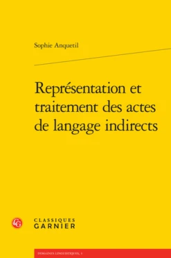 Représentation Et Traitement Des Actes De Langage Indirects