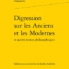 Digression Sur Les Anciens Et Les Modernes Et Autres Textes Philosophiques
