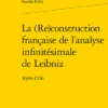 La (Re)construction Française De L’analyse Infinitésimale De Leibniz. 1690-1706
