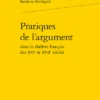 Pratiques De L’argumentdans Le Théâtre Français Des Xvie Et Xviie Siècles