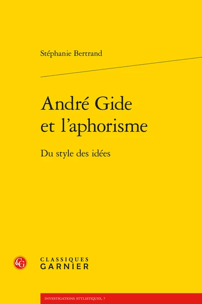André Gide Et L’aphorisme. Du Style Des Idées 1 André Gide Et L’aphorisme. Du Style Des Idées