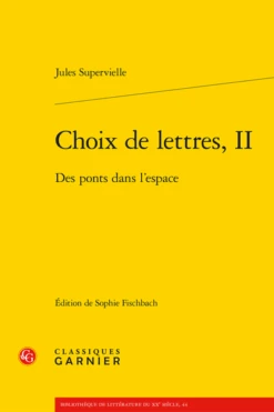 Choix De Lettres, II. Des Ponts Dans L’espace