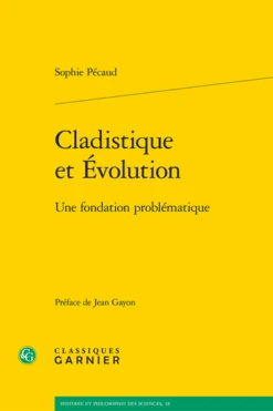 Cladistique Et Évolution. Une Fondation Problématique