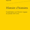 Histoire D’histoires. Considérations Sur L’histoire Tragique Du Premier Xviie Siècle