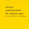 Avatars Contemporains Du Tragique Grec Sur Les Scènes Françaises Et Irlandaises