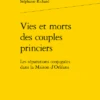 Vies Et Morts Des Couples Princiers. Les Séparations Conjugales Dans La Maison D’Orléans