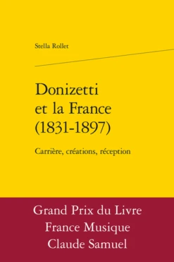 Donizetti Et La France (1831-1897). Carrière, Créations, Réception