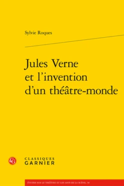 Jules Verne Et L’invention D’un Théâtre-monde