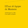L’Essai De Logique De Mariotte. Archéologie Des Idées D’un Savant Ordinaire