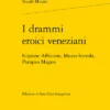 I Drammi Eroici Veneziani . Scipione Affricano, Muzio Scevola, Pompeo Magno