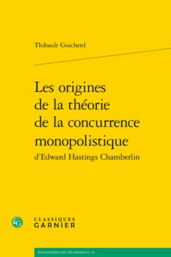 Les Origines De La Théorie De La Concurrence Monopolistique D’Edward Hastings Chamberlin