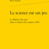 La Science Est Un Jeu. La Théorie Des Jeux Dans La France Des Années 1950