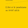 L’Art Et Le Jansénisme Au Xviiie Siècle