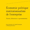 Économie Politique Institutionnaliste De L’entreprise . Travail, Démocratie Et Gouvernement