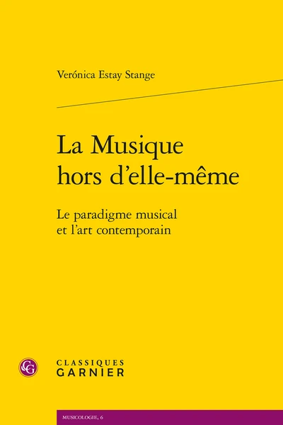 La Musique Hors D’elle-même. Le Paradigme Musical Et L’art Contemporain 1 La Musique Hors D’elle-même. Le Paradigme Musical Et L’art Contemporain