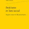 Stoïcisme Et Lien Social. Enquête Autour De Musonius Rufus