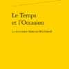 Le Temps Et L’Occasion. La Rencontre Spinoza-Machiavel