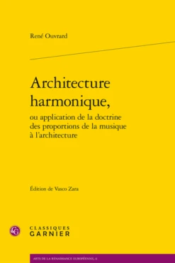 Architecture Harmonique, Ou Application De La Doctrine Des Proportions De La Musique à L’architecture