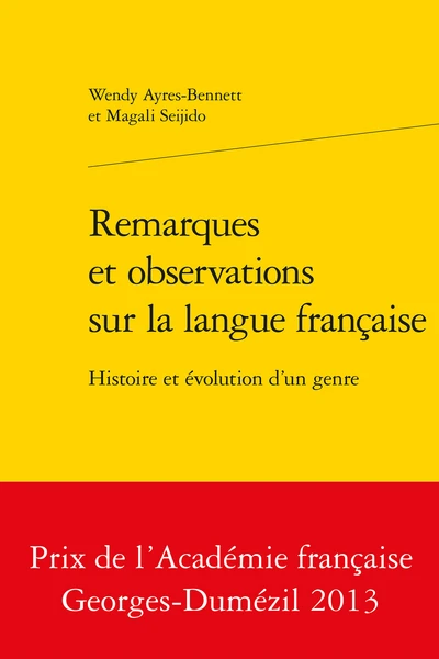 Remarques Et Observations Sur La Langue Française. Histoire Et évolution D’un Genre 1 Remarques Et Observations Sur La Langue Française. Histoire Et évolution D’un Genre