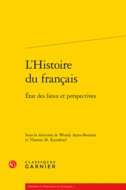 L’Histoire Du Français. État Des Lieux Et Perspectives