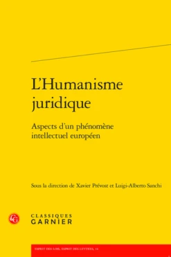 L’Humanisme Juridique. Aspects D’un Phénomène Intellectuel Européen