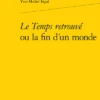 Le Temps Retrouvé Ou La Fin D’un Monde
