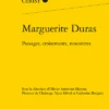 Marguerite Duras . Passages, Croisements, Rencontres