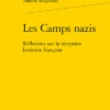 Les Camps Nazis. Réflexions Sur La Réception Littéraire Française