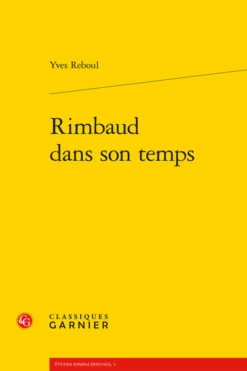 Rimbaud Dans Son Temps